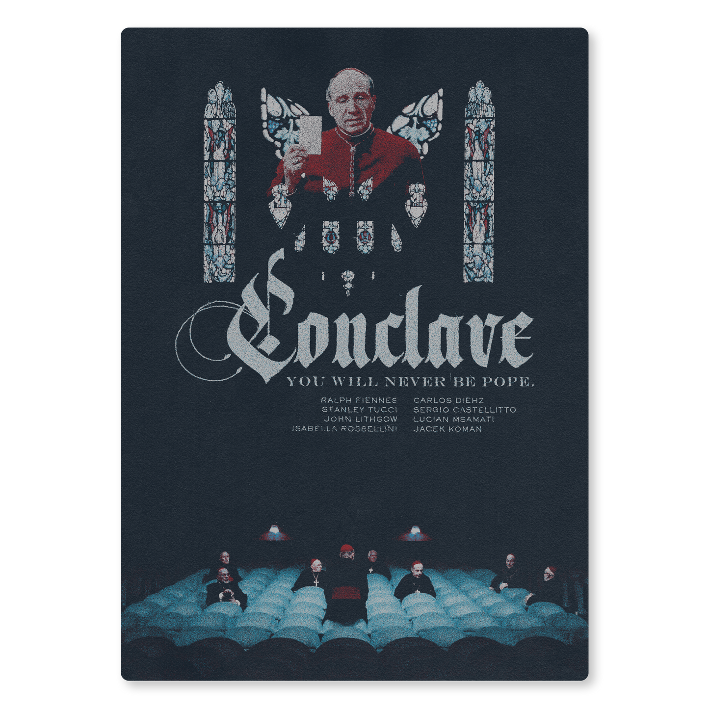 you will never be pope.